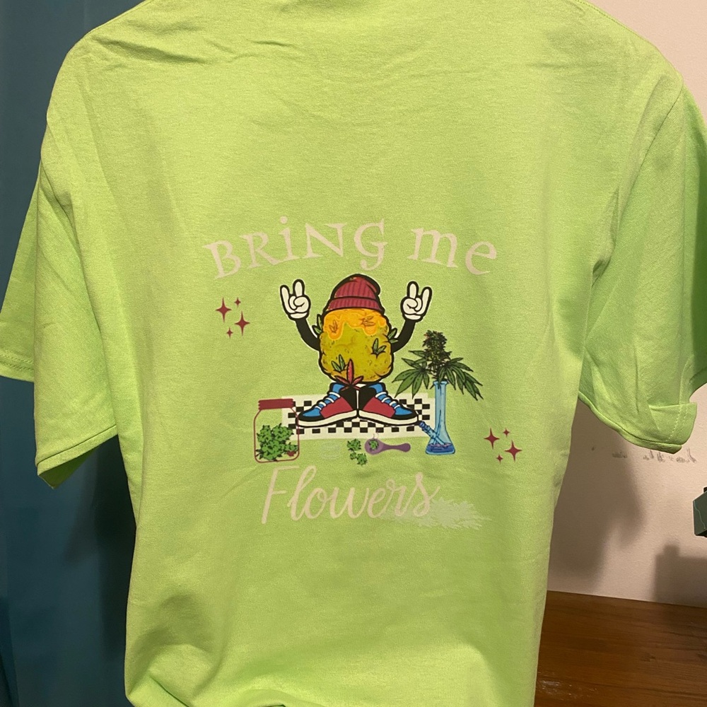 Bring me Flowers- marijuana tee
